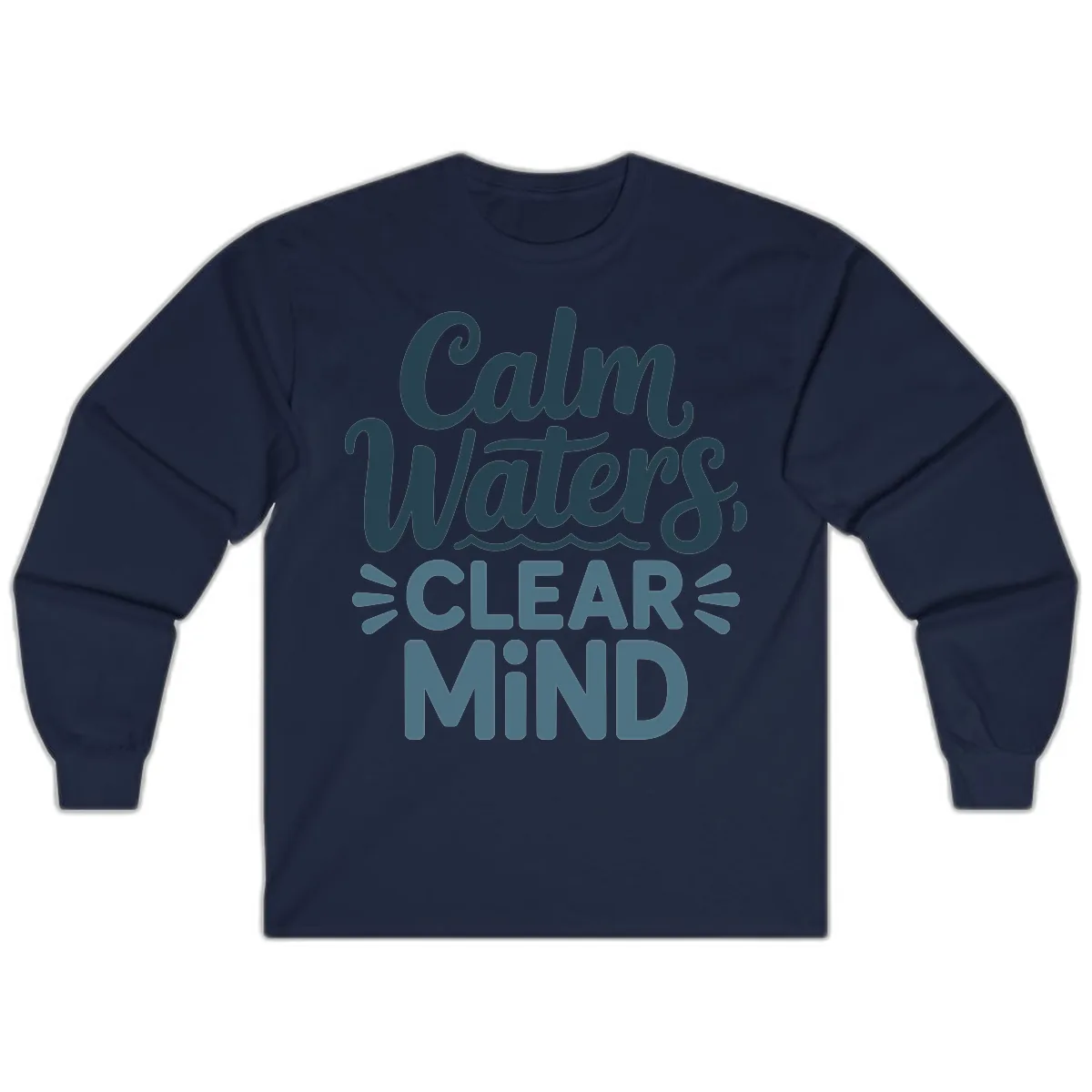 Calm Waters Clear Mind Typography Long Sleeve in Navy