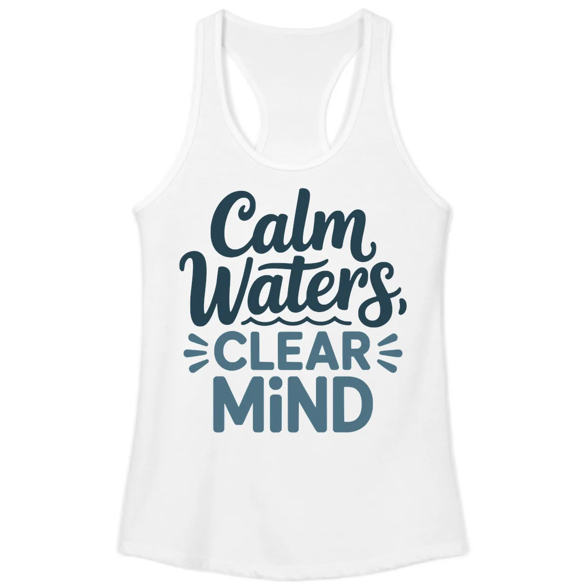 Calm Waters Clear Mind Typography Ladies Tank in White