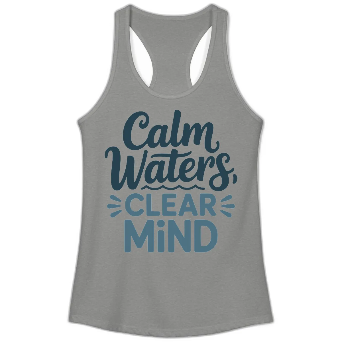 Calm Waters Clear Mind Typography Ladies Tank in Heather Grey