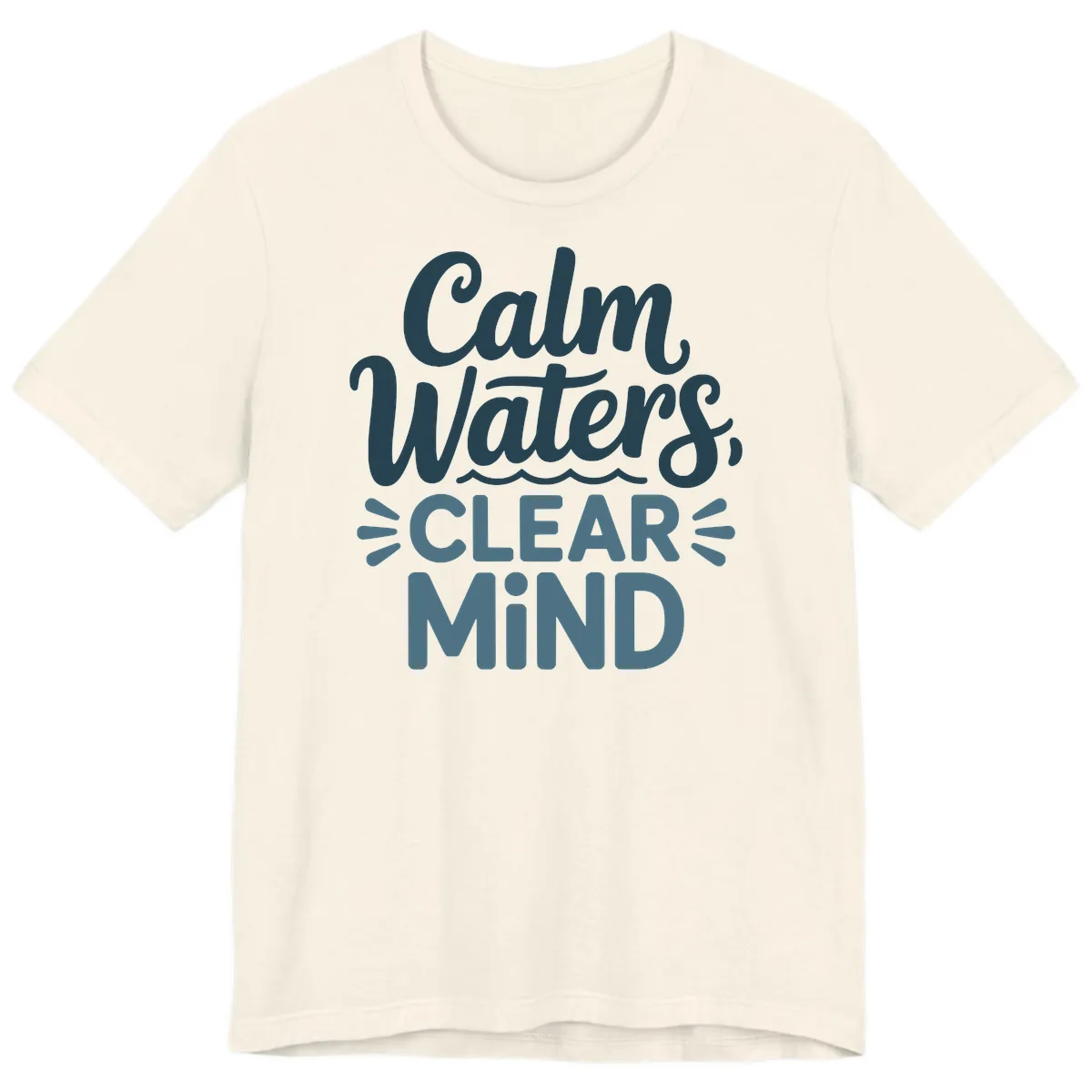 Calm Waters Clear Mind Typography Premium T-Shirt in Natural