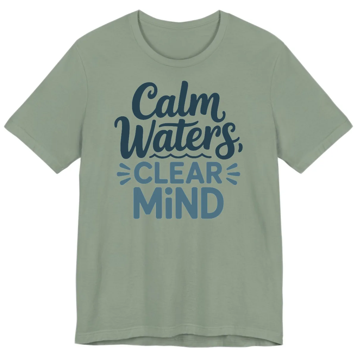 Calm Waters Clear Mind Typography Premium T-Shirt in Sage