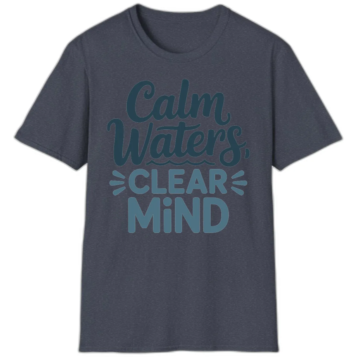 Calm Waters Clear Mind Typography T-Shirt in Heather Navy
