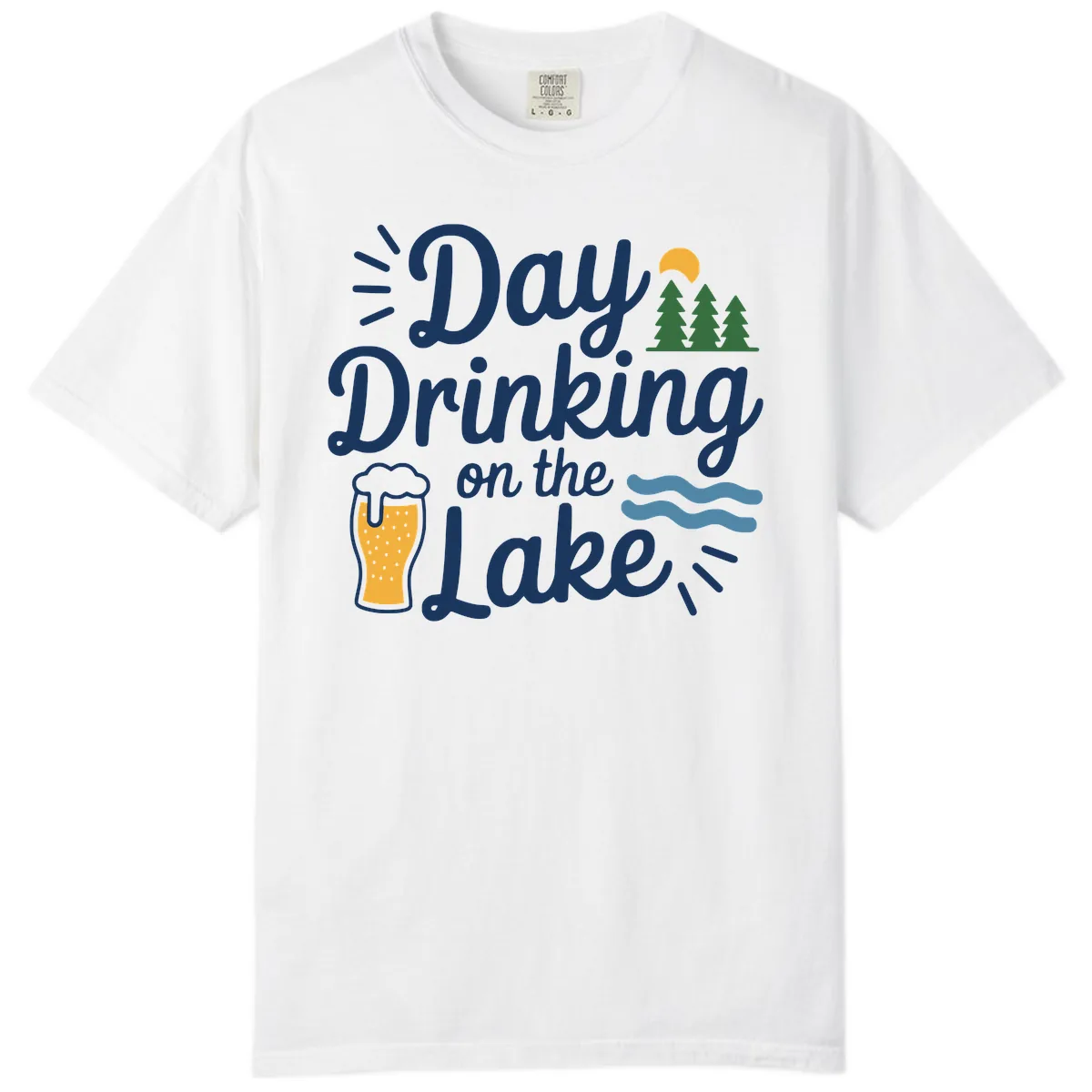Day Drinking On The Lake Apparel Comfort Color in White