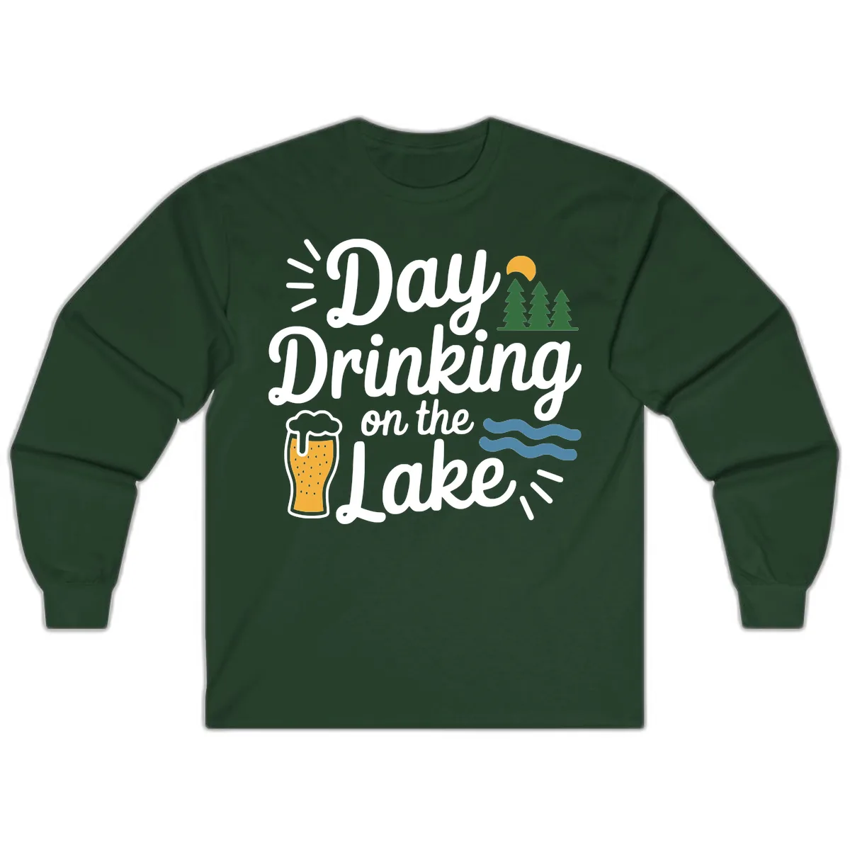 Day Drinking On The Lake Apparel Long Sleeve in Forest Green