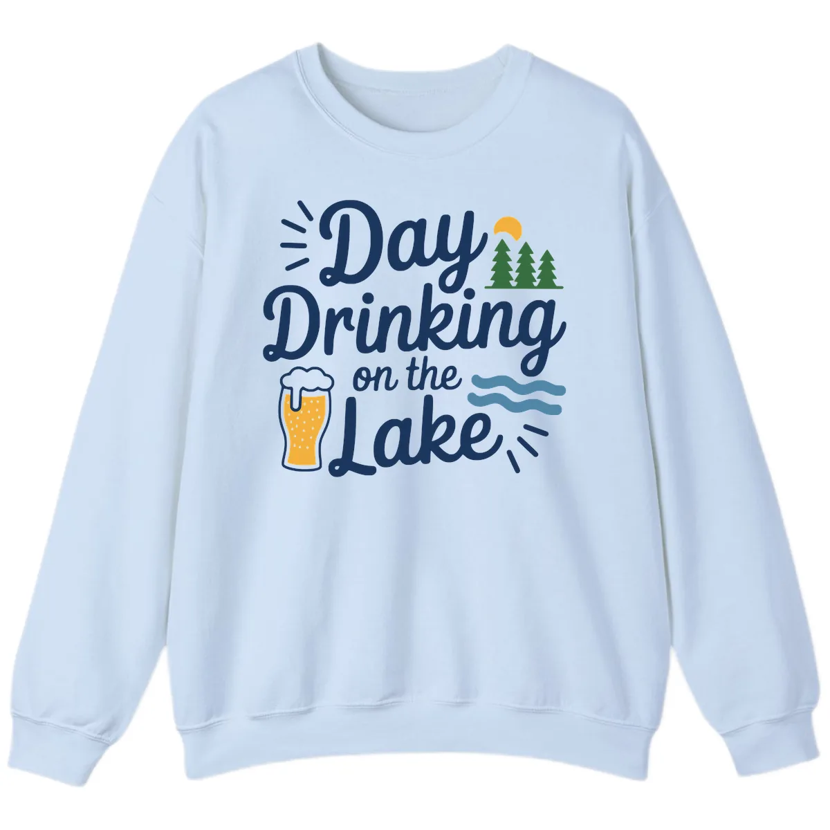 Day Drinking On The Lake Apparel Sweatshirt in Light Blue