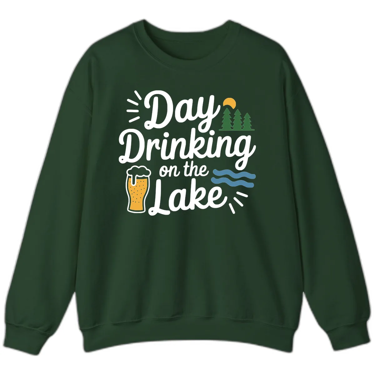 Day Drinking On The Lake Apparel Sweatshirt in Forest Green