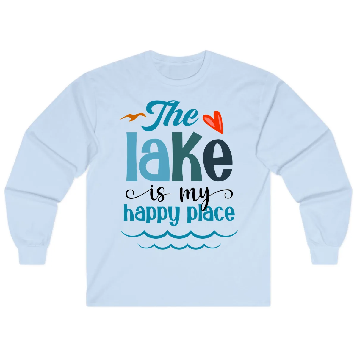 The Lake Is My Happy Place Long Sleeve in Light Blue