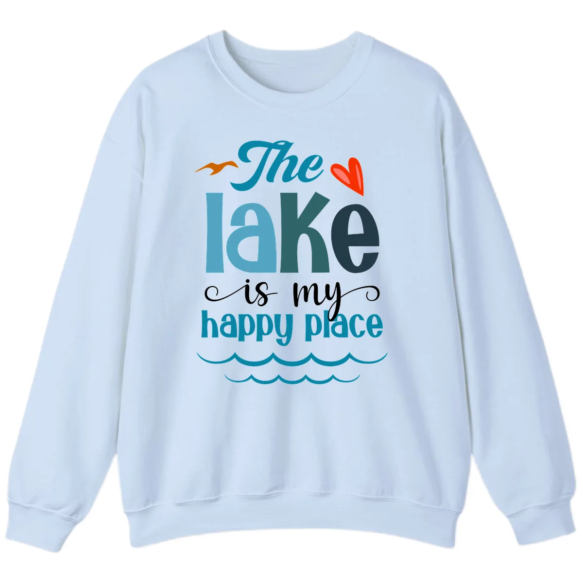 The Lake Is My Happy Place Sweatshirt in Light Blue