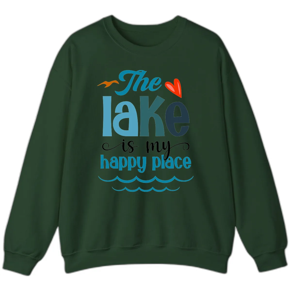 The Lake Is My Happy Place Sweatshirt in Forest Green