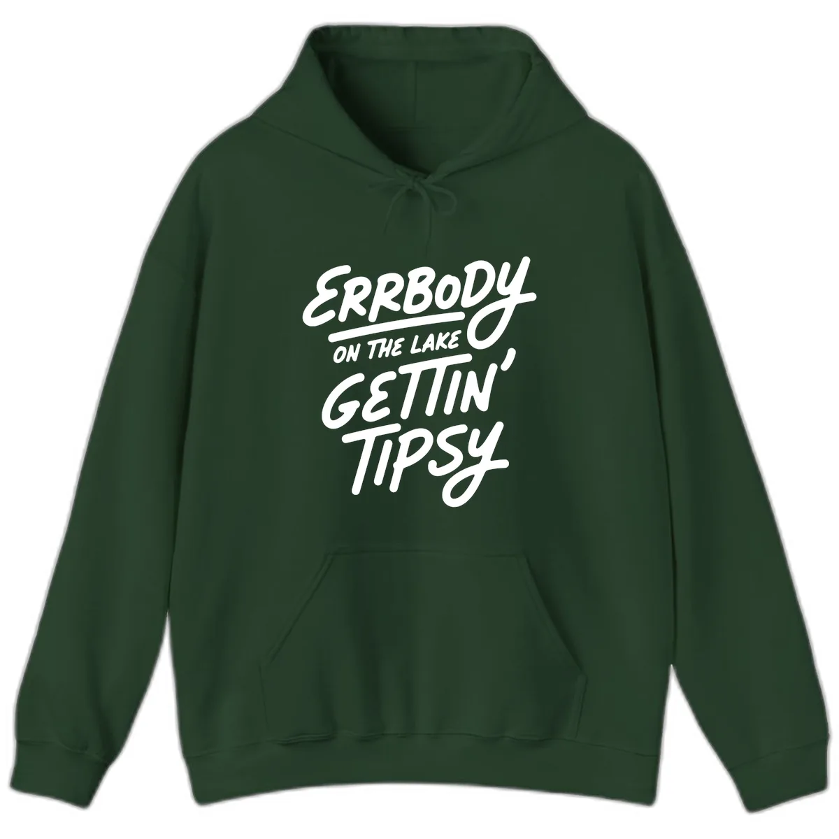 Errbody On The Lake Gettin Tipsy Hoodie in Forest Green