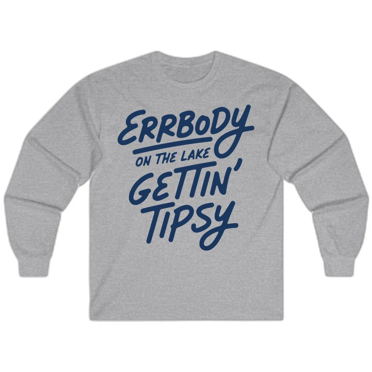 Errbody On The Lake Gettin Tipsy Long Sleeve in Sport Grey