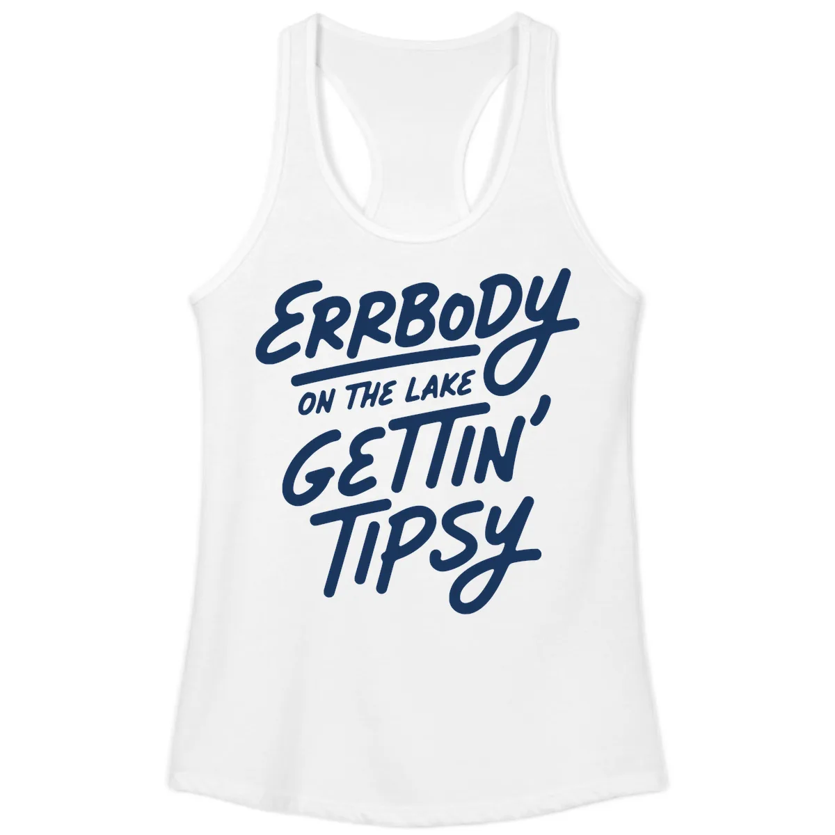 Errbody On The Lake Gettin Tipsy Ladies Tank in White