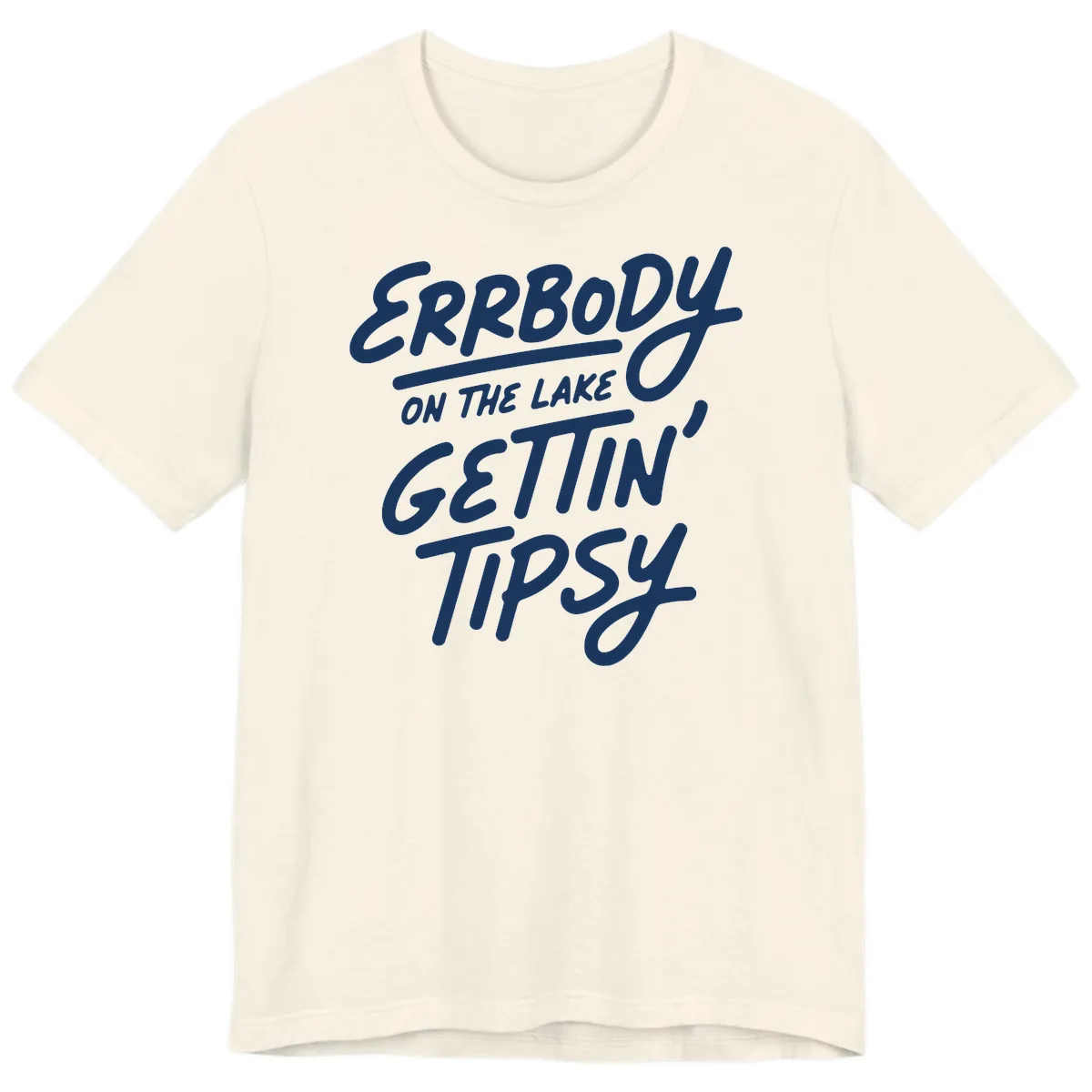 Errbody On The Lake Gettin Tipsy Premium T-Shirt in Natural
