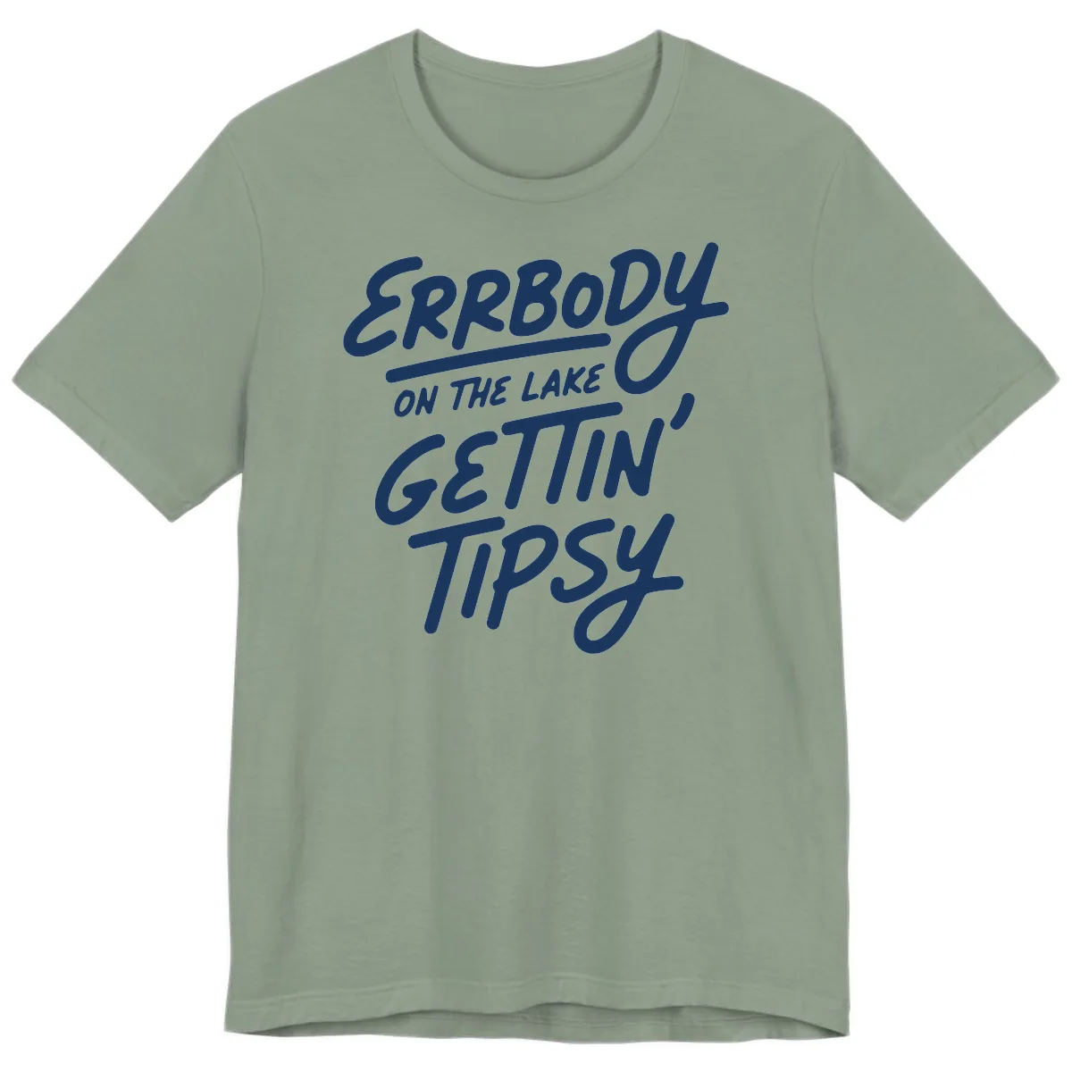 Errbody On The Lake Gettin Tipsy Premium T-Shirt in Sage