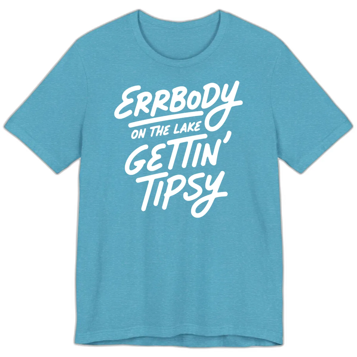 Errbody On The Lake Gettin Tipsy Premium T-Shirt in Heather Aqua