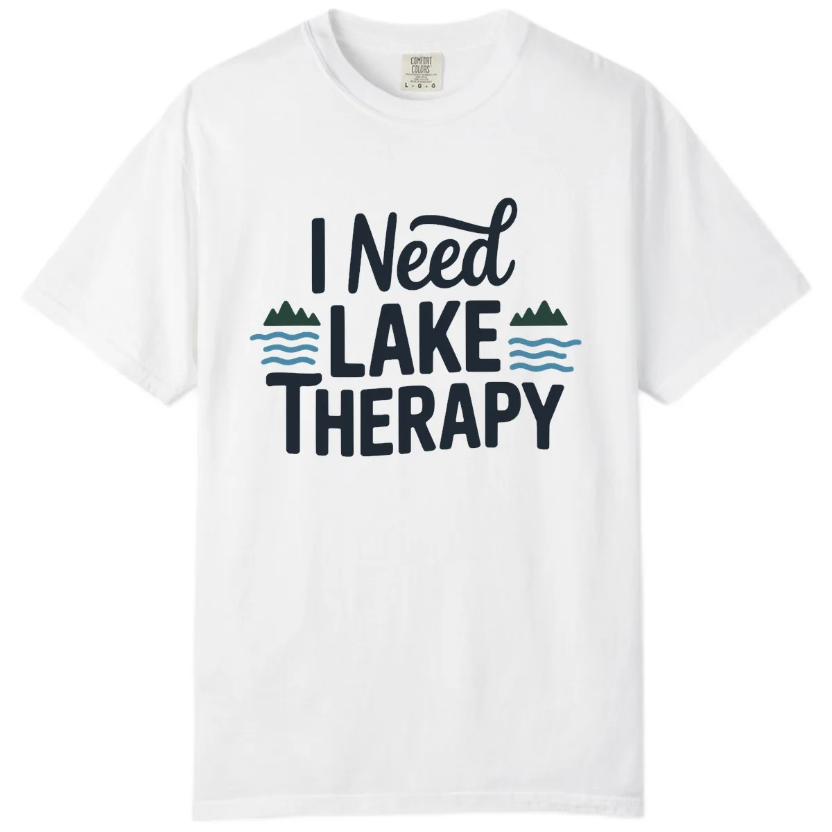 I Need Lake Therapy Typography Comfort Color in White