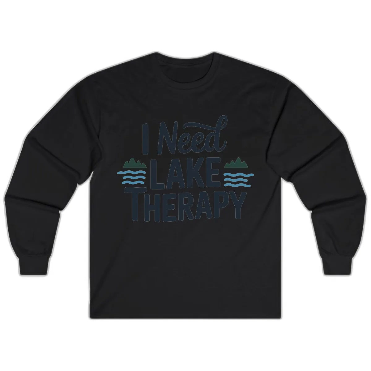 I Need Lake Therapy Typography Long Sleeve in Black