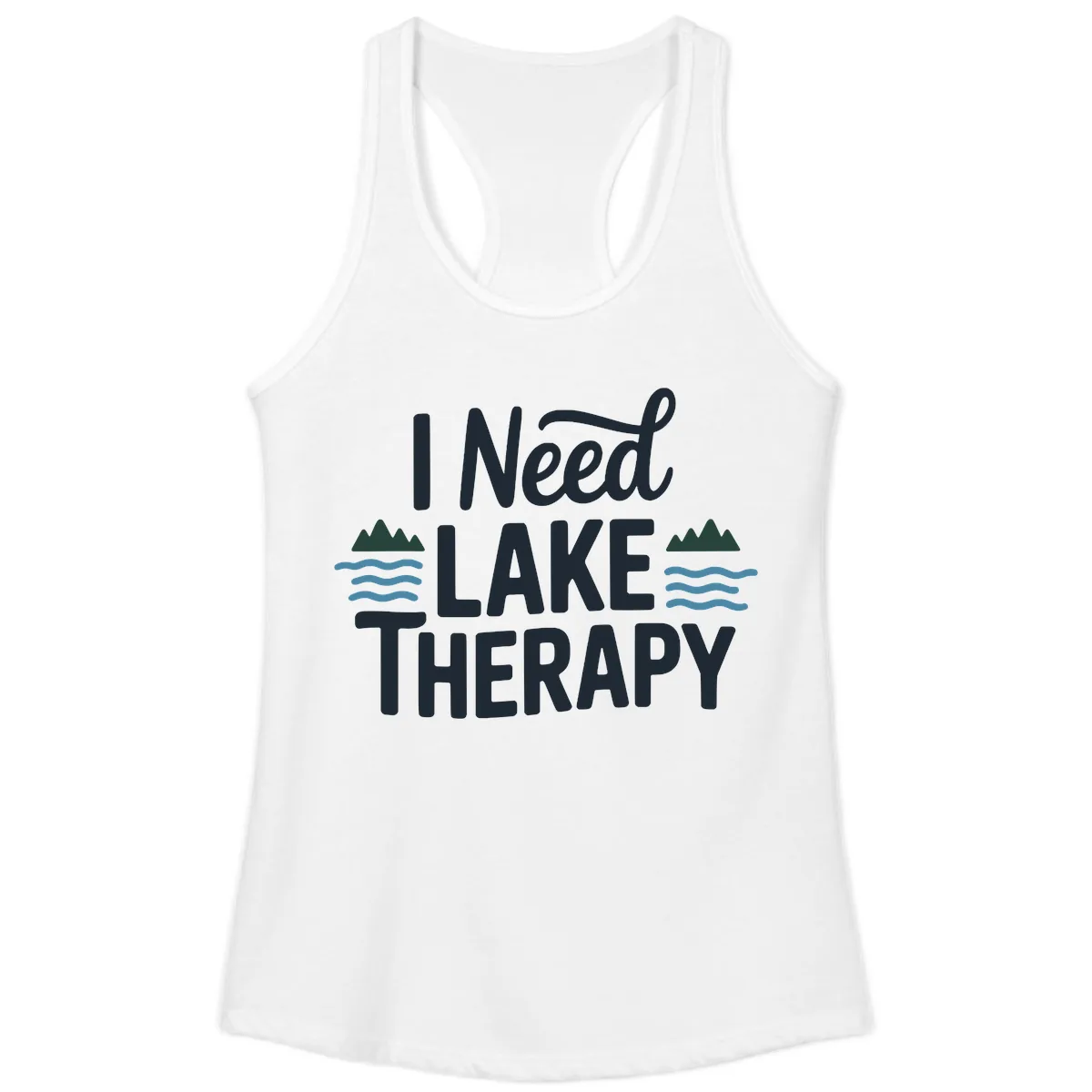 I Need Lake Therapy Typography Ladies Tank in White
