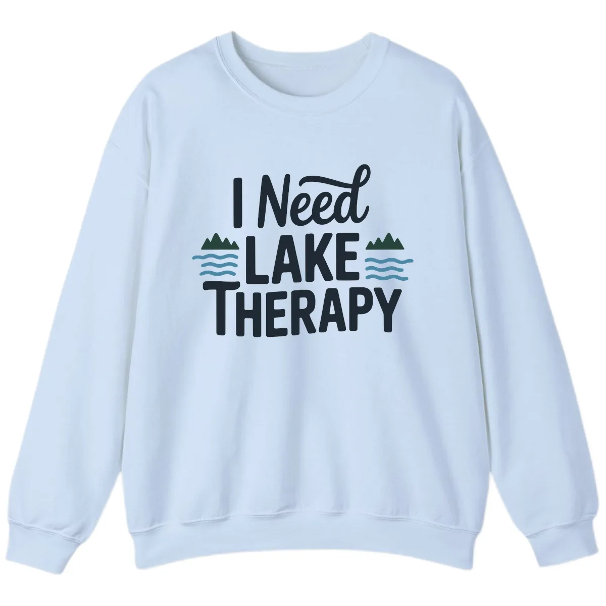 I Need Lake Therapy Typography Sweatshirt in Light Blue
