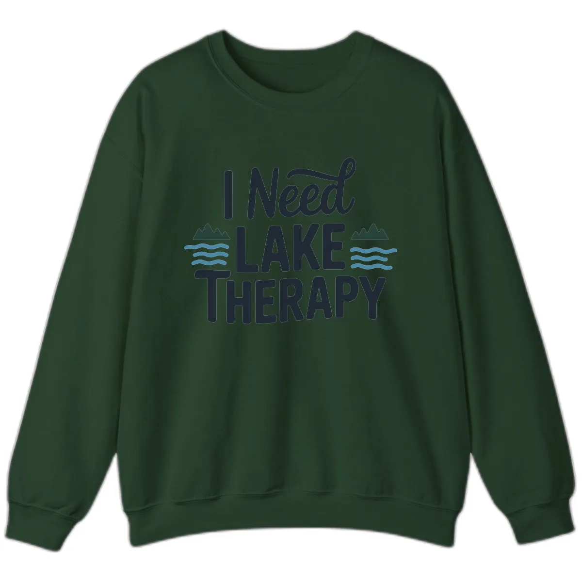 I Need Lake Therapy Typography Sweatshirt in Forest Green