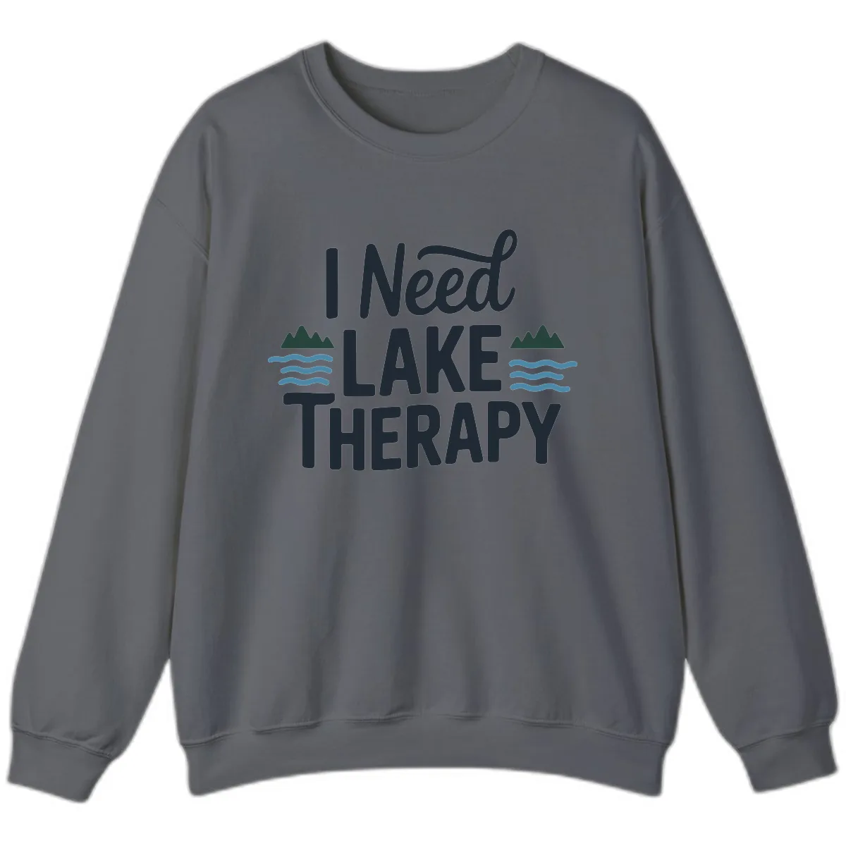 I Need Lake Therapy Typography Sweatshirt in Charcoal