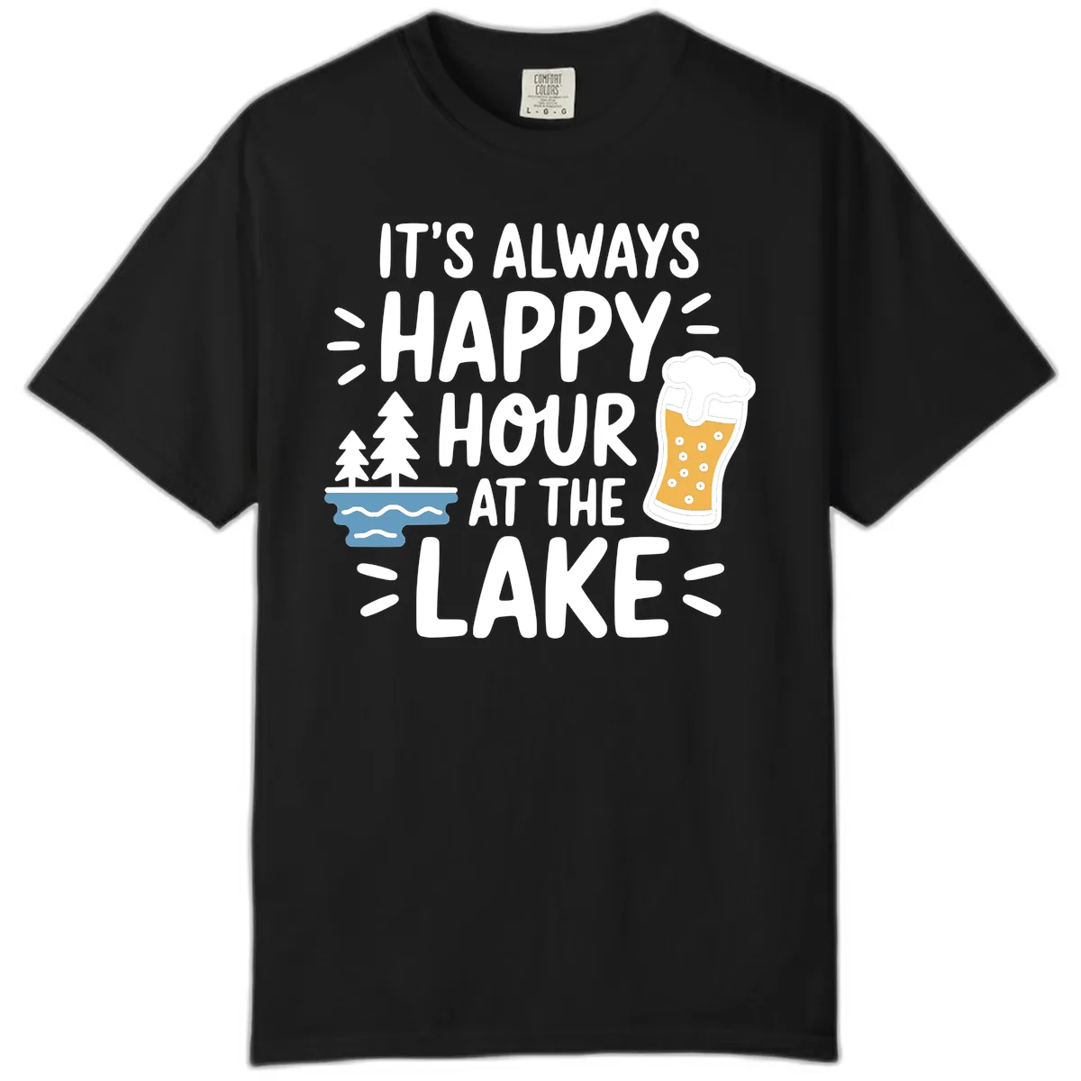 It's Always Happy Hour At The Lake Comfort Color in Black