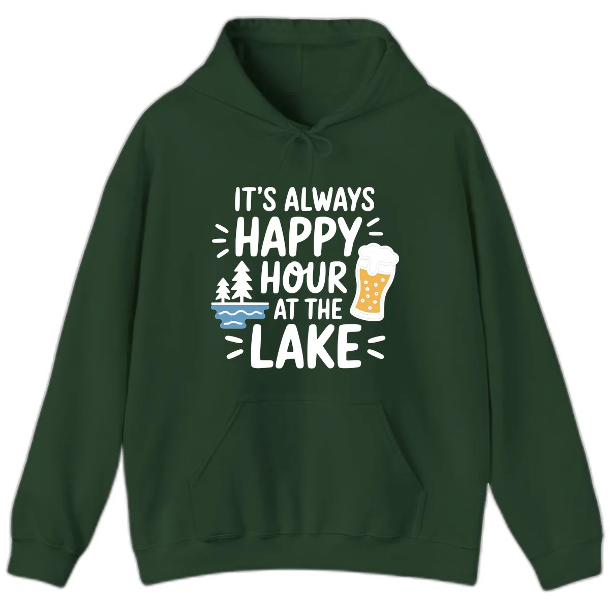 It's Always Happy Hour At The Lake Hoodie in Forest Green