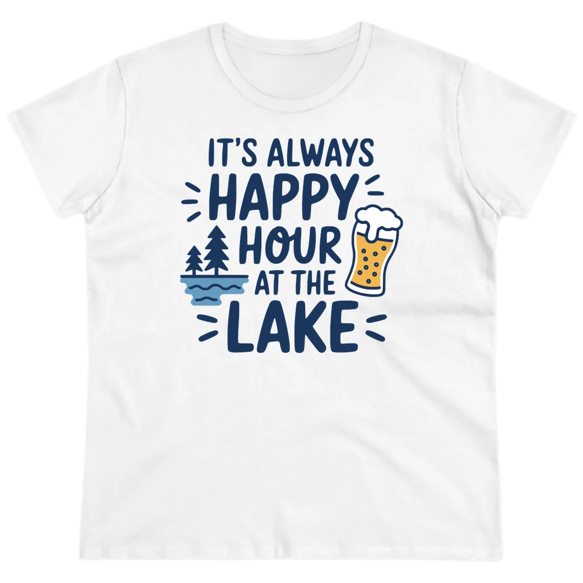It's Always Happy Hour At The Lake Ladies Tee in White