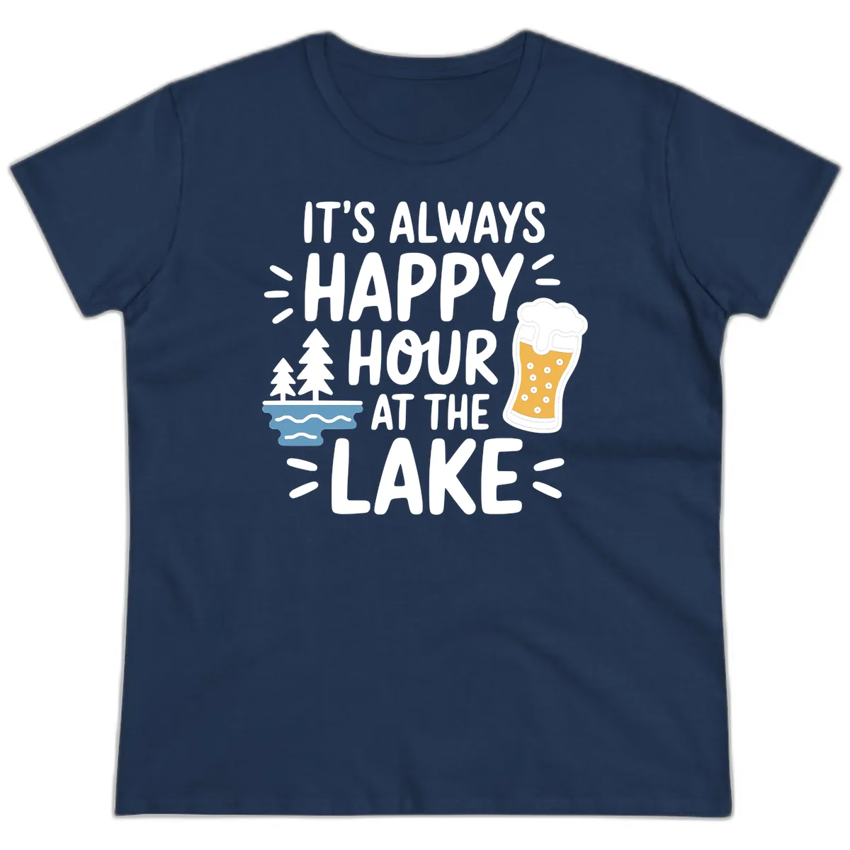 It's Always Happy Hour At The Lake Ladies Tee in Navy