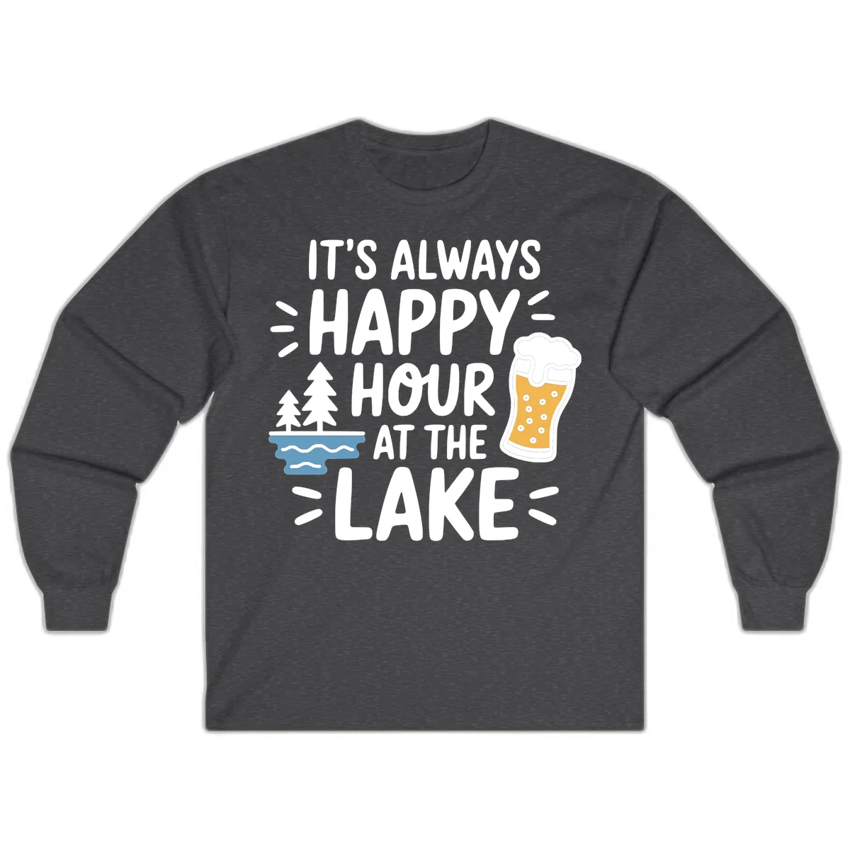 It's Always Happy Hour At The Lake Long Sleeve in Dark Heather