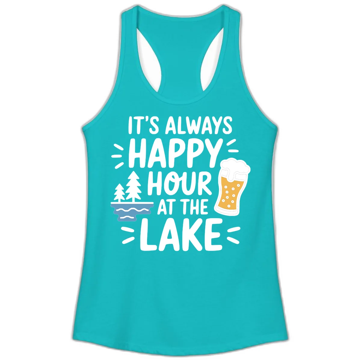 It's Always Happy Hour At The Lake Ladies Tank in Tahiti Blue