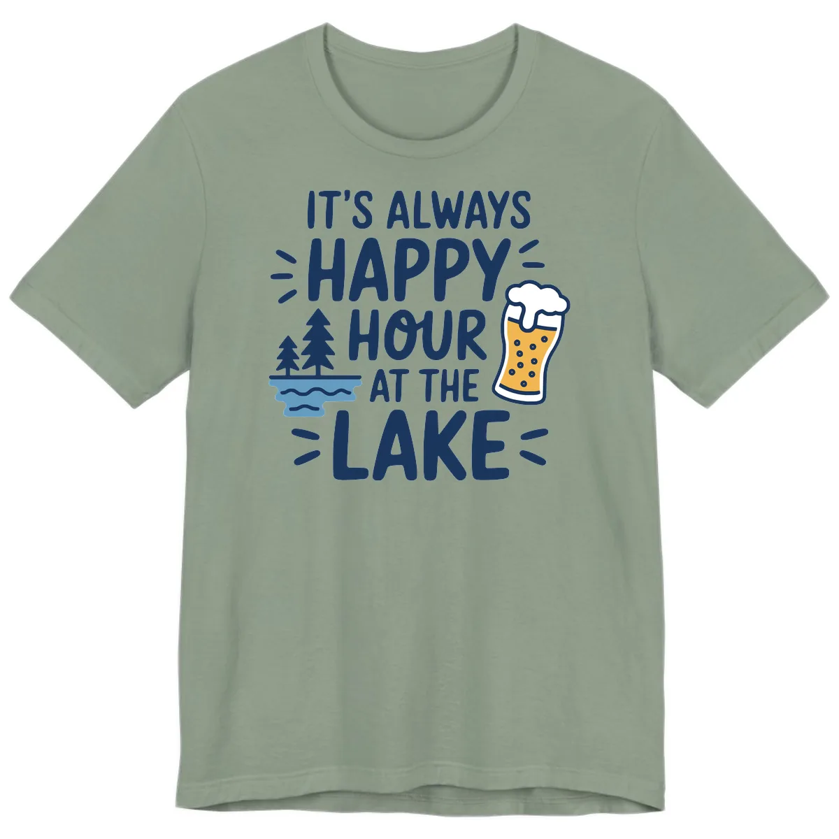 It's Always Happy Hour At The Lake Premium T-Shirt in Sage