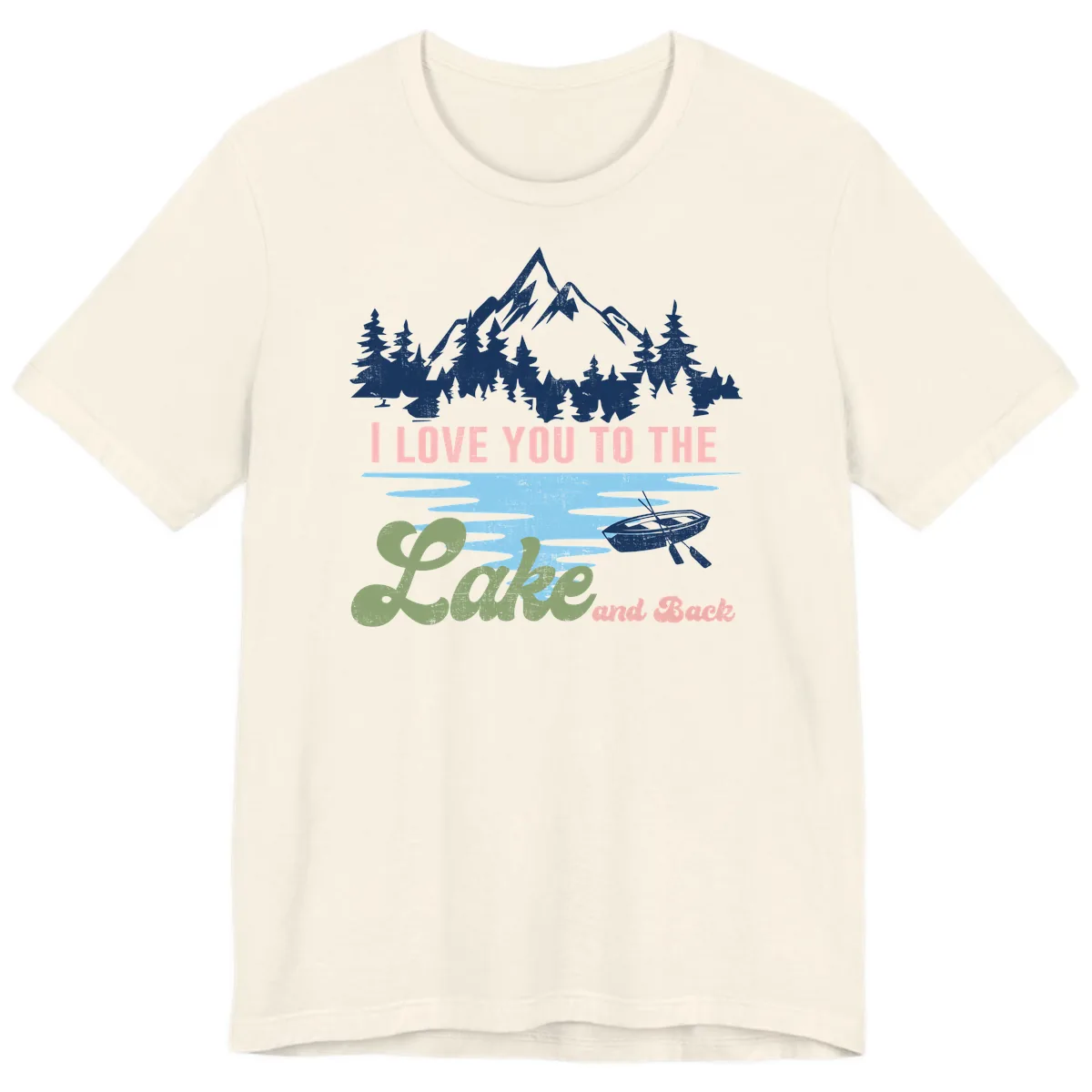 I Love You To The Lake And Back Premium T-Shirt in Natural