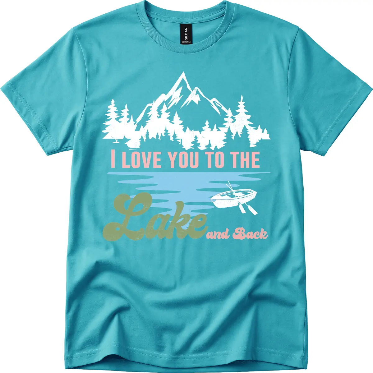 I Love You To The Lake And Back T-Shirt in Tropical Blue