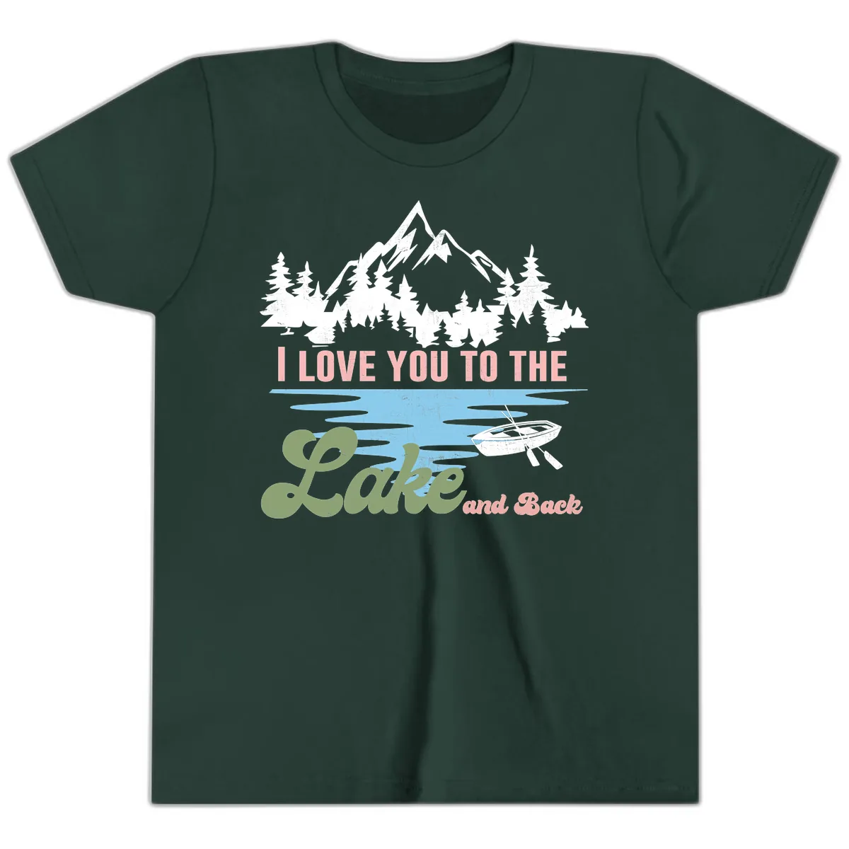 I Love You To The Lake And Back Youth T-Shirt in Forest