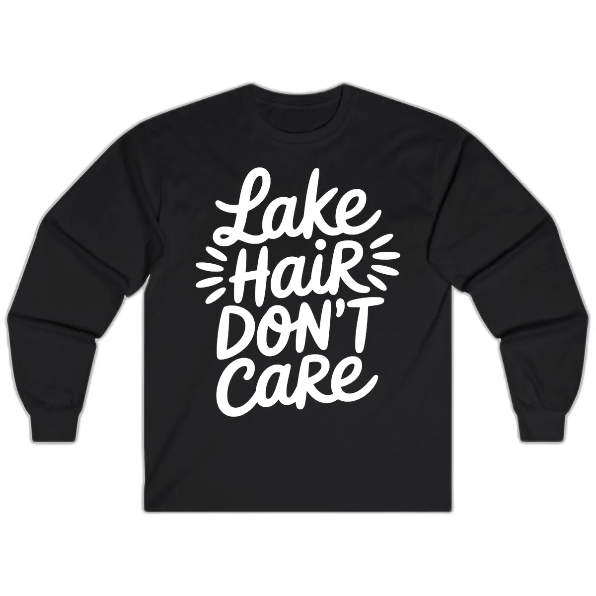 Lake Hair Don't Care Typography Design Long Sleeve in Black