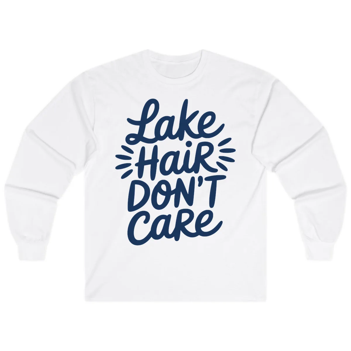 Lake Hair Don't Care Typography Design Long Sleeve in White