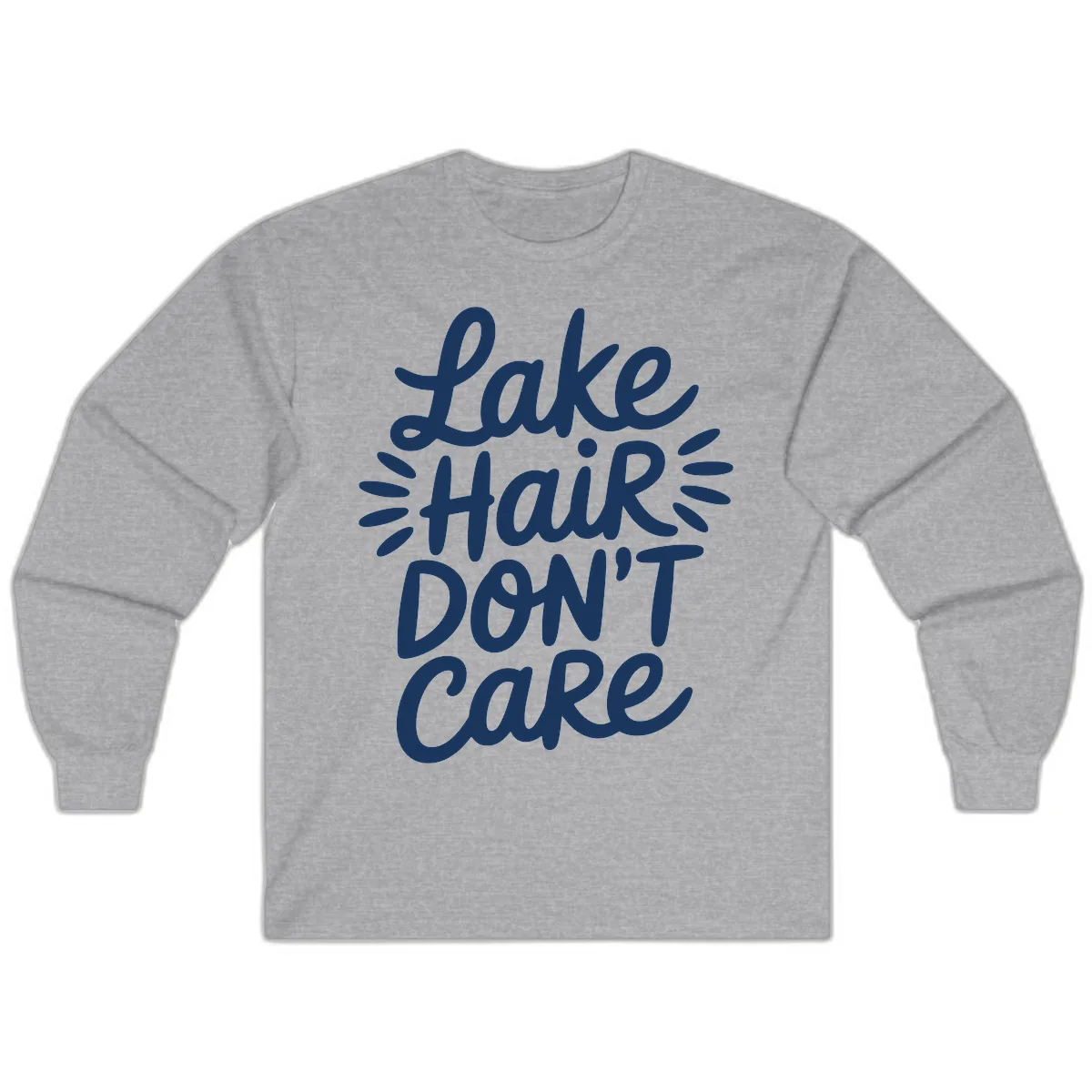 Lake Hair Don't Care Typography Design Long Sleeve in Sport Grey