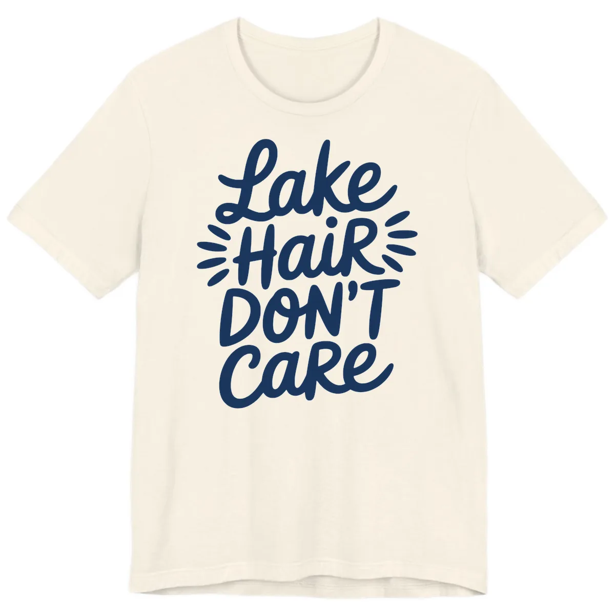 Lake Hair Don't Care Typography Design Premium T-Shirt in Natural