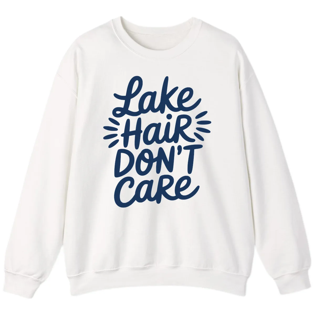 Lake Hair Don't Care Typography Design Sweatshirt in White