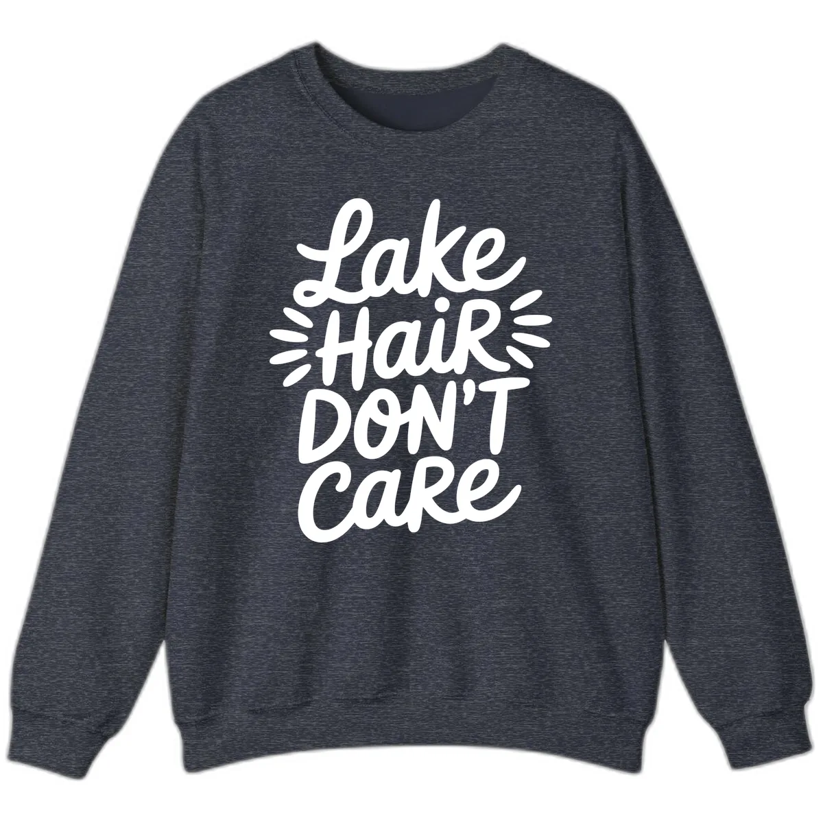 Lake Hair Don't Care Typography Design Sweatshirt in Heather Sport Dark Navy