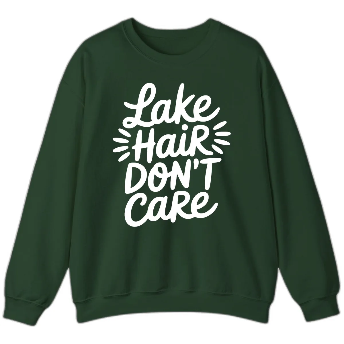 Lake Hair Don't Care Typography Design Sweatshirt in Forest Green