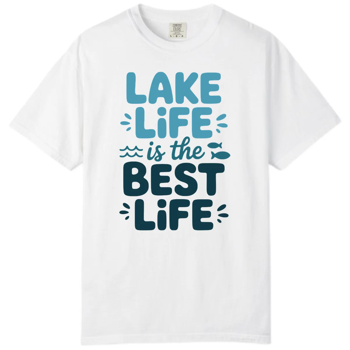 Lake Life Is The Best Life Typography Comfort Color in White