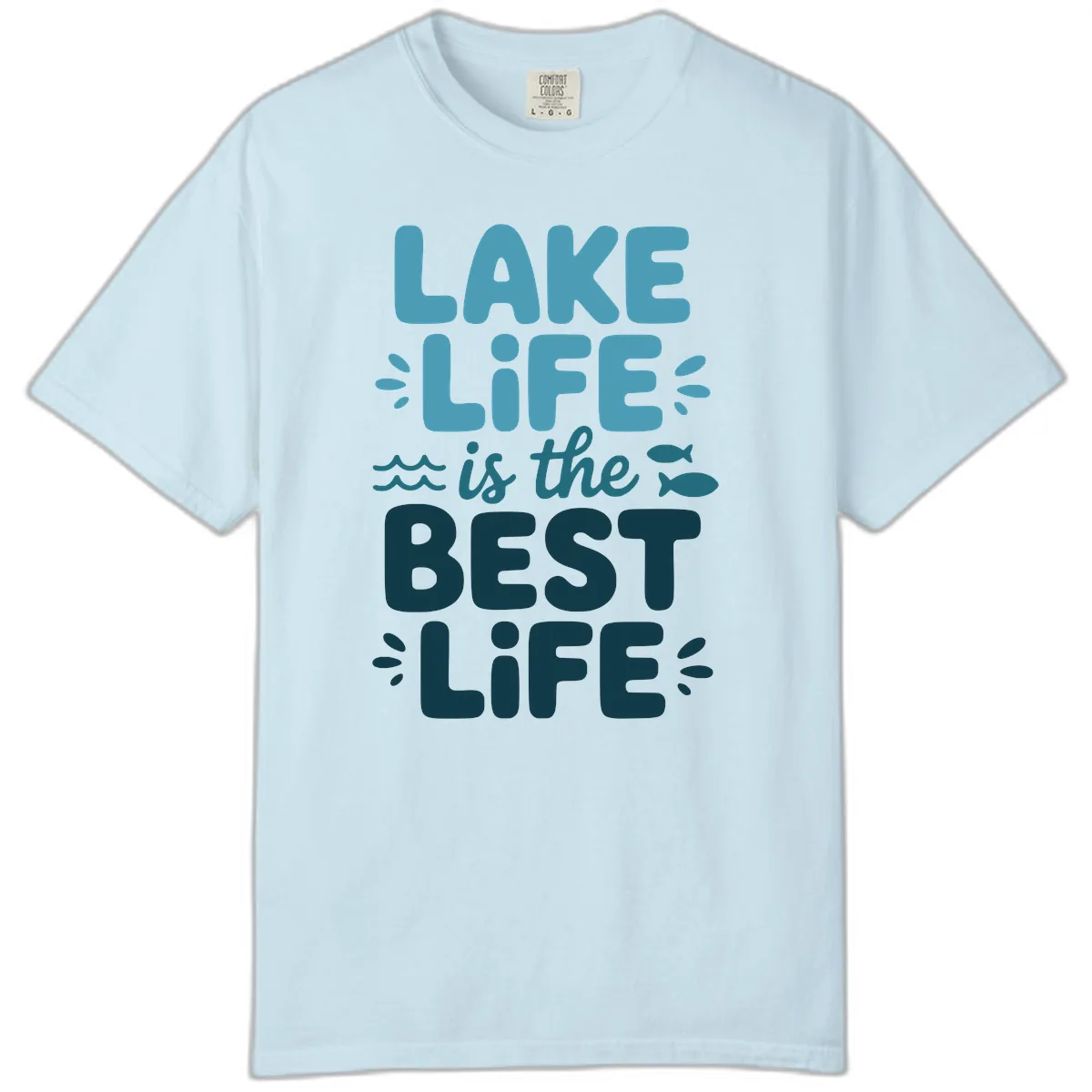 Lake Life Is The Best Life Typography Comfort Color in Chambray