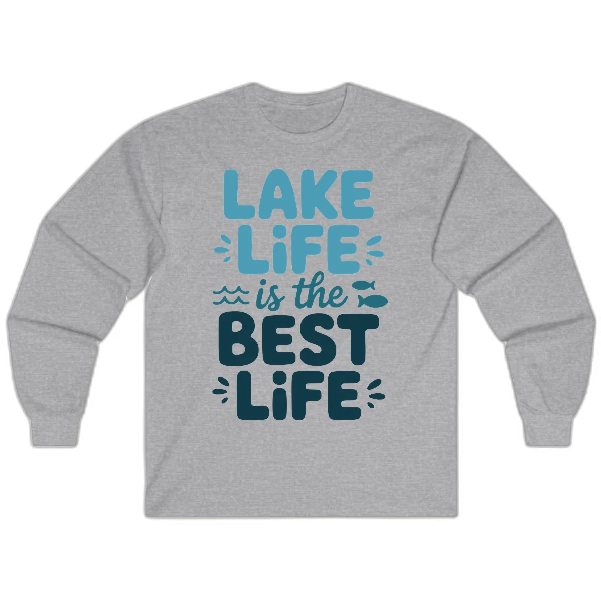 Lake Life Is The Best Life Typography Long Sleeve in Sport Grey