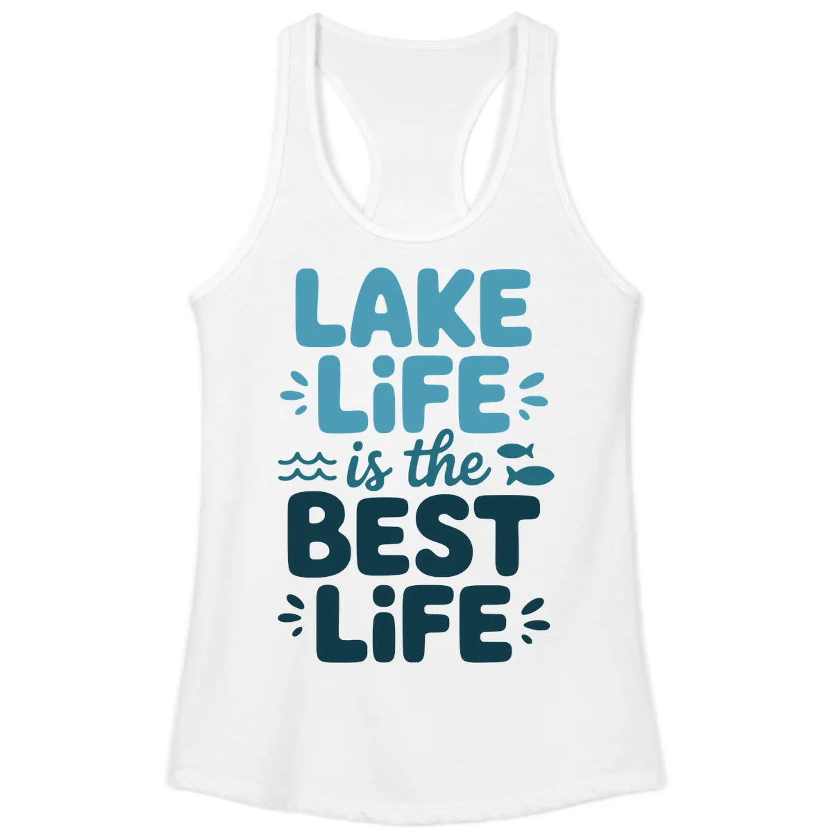 Lake Life Is The Best Life Typography Ladies Tank in White