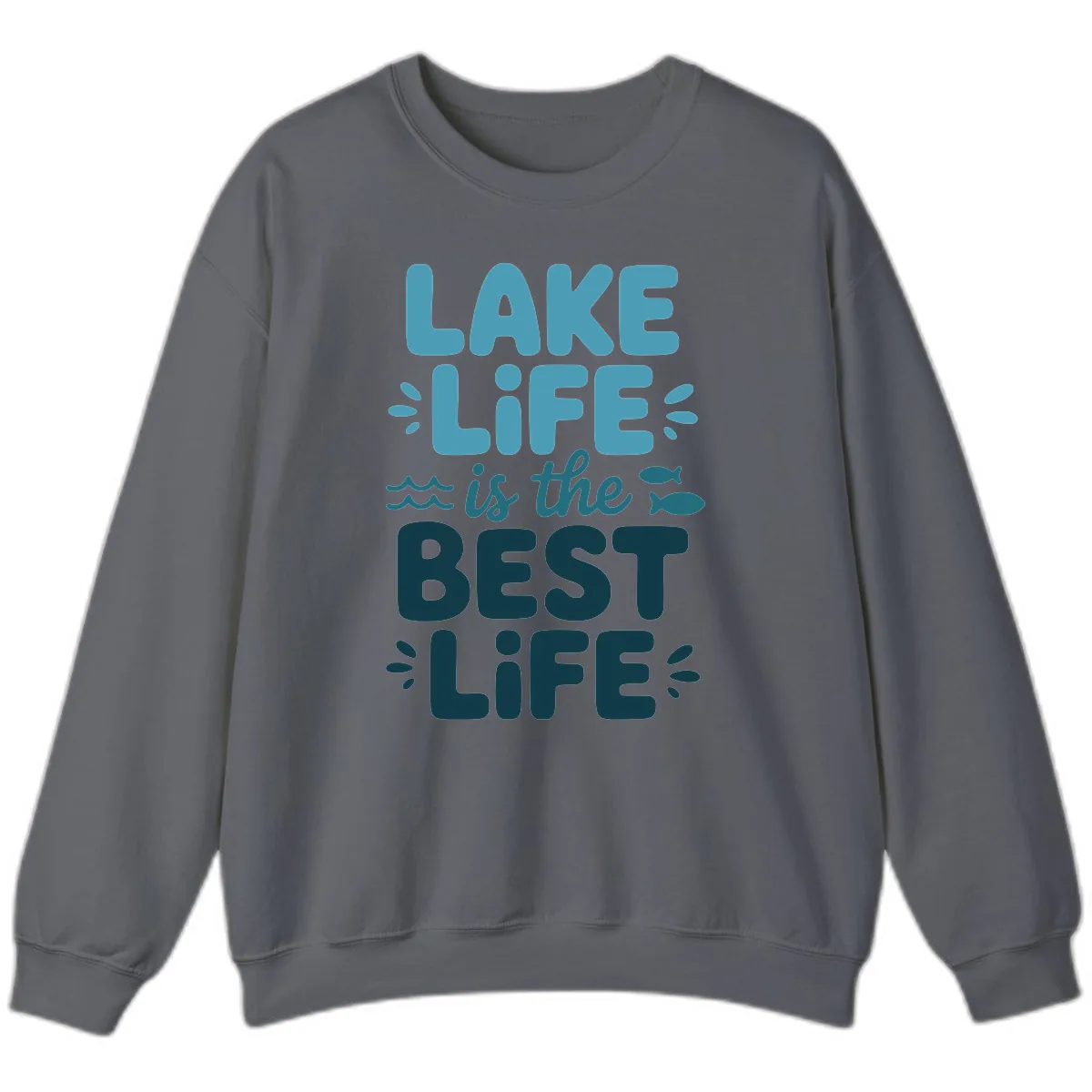 Lake Life Is The Best Life Typography Sweatshirt in Charcoal