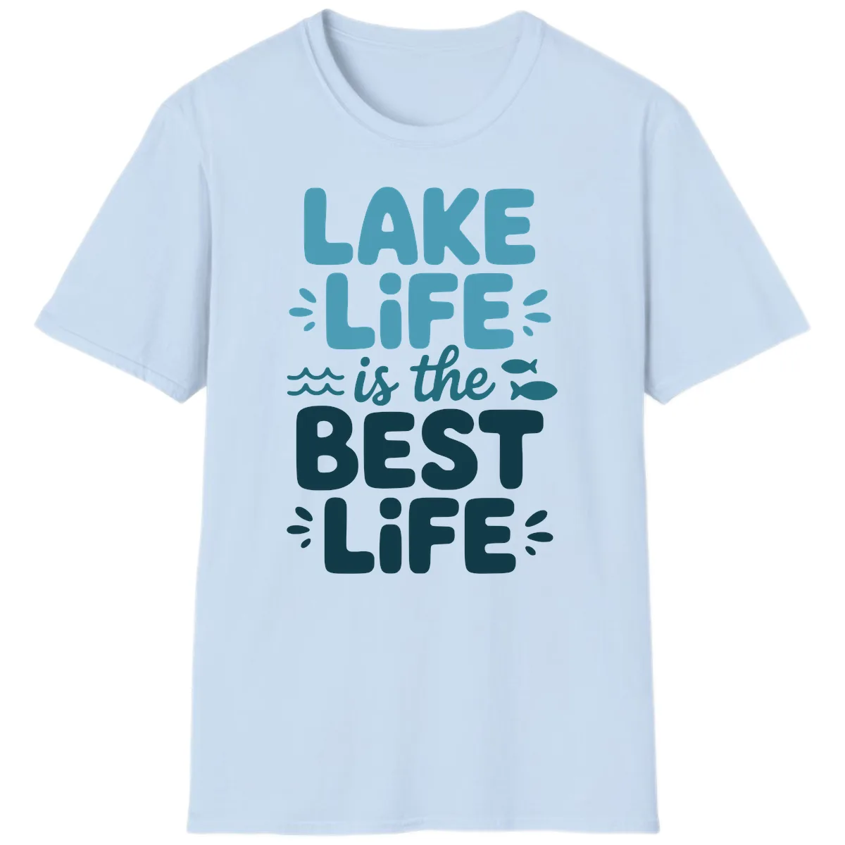Lake Life Is The Best Life Typography T-Shirt in Light Blue
