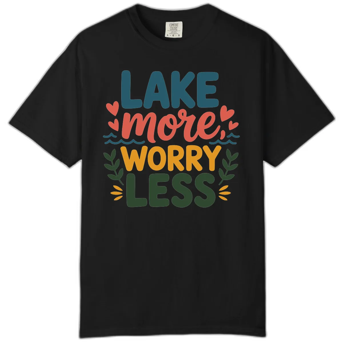 Lake More Worry Less Sentiment Design Comfort Color in Black