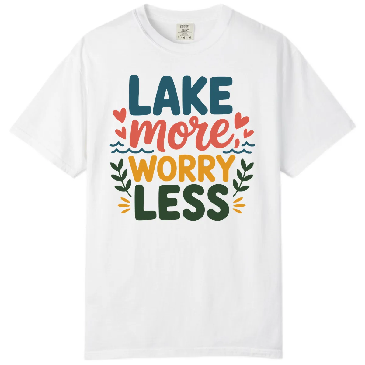 Lake More Worry Less Sentiment Design Comfort Color in White